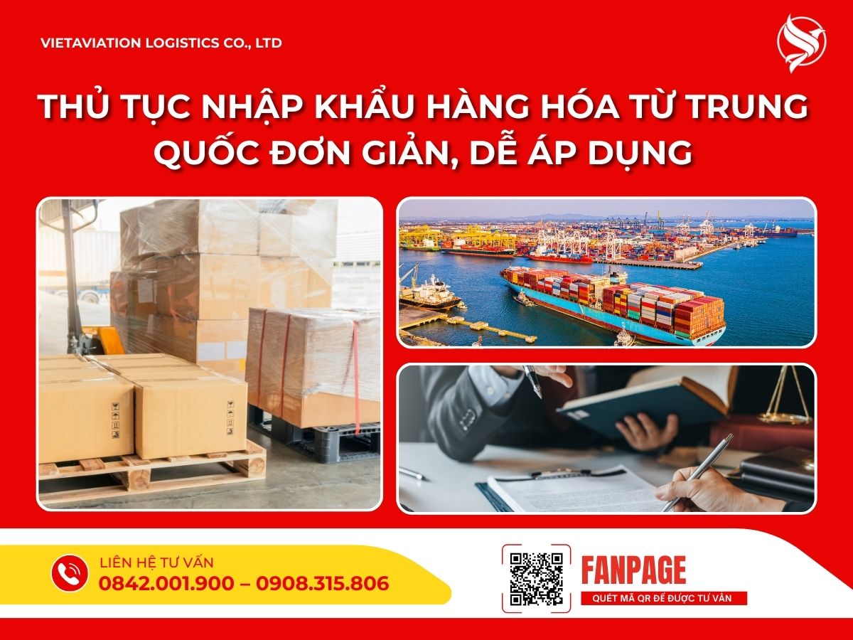 Thủ tục nhập khẩu hàng hóa từ Trung Quốc đơn giản, dễ áp dụng