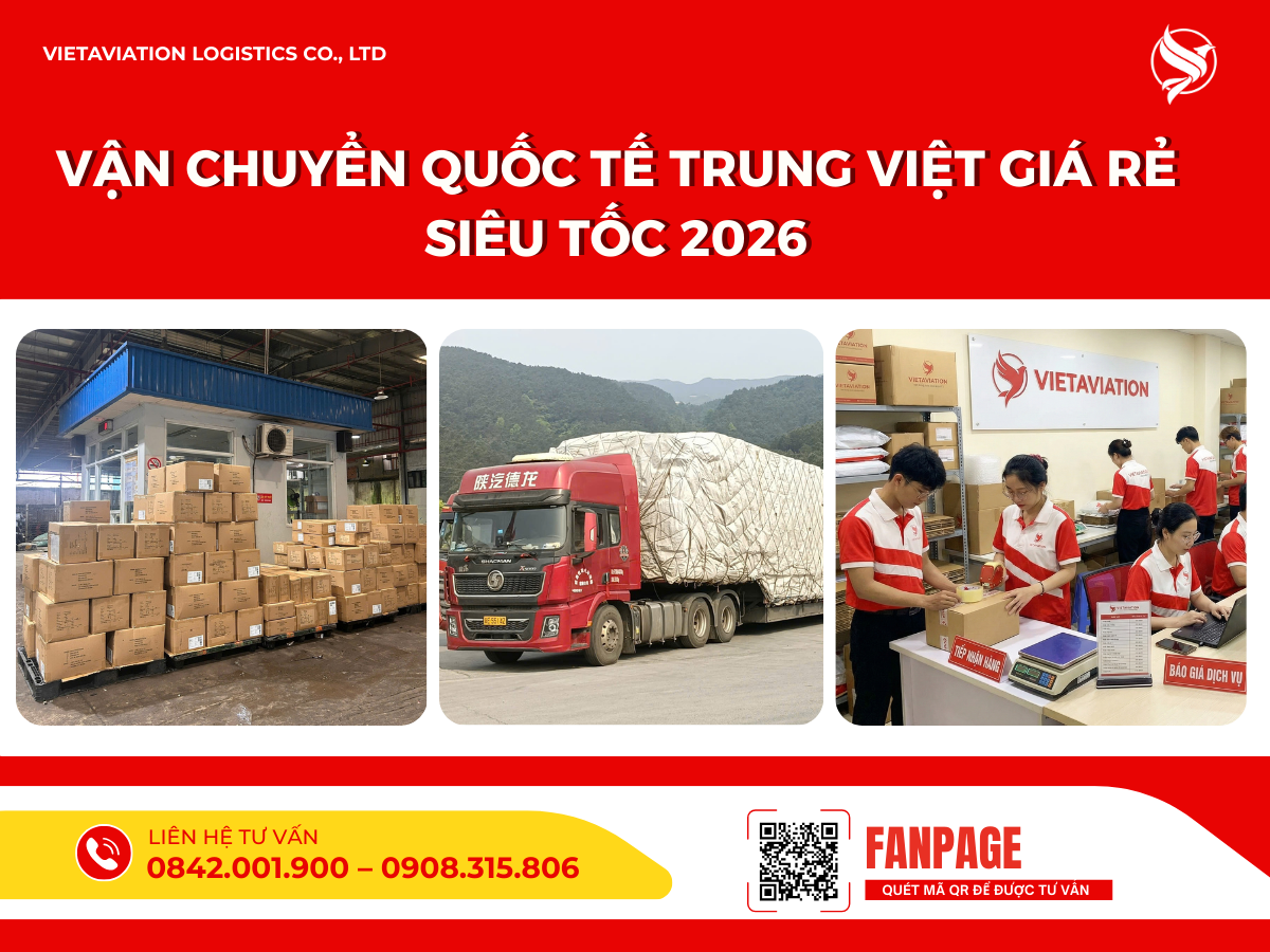 Vận chuyển quốc tế Trung Việt giá rẻ siêu tốc 2026