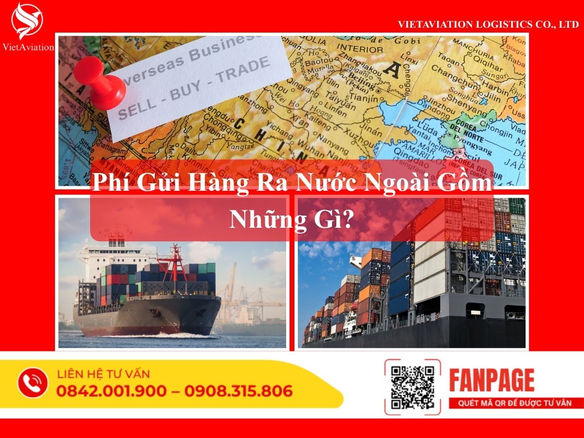 Phí gửi hàng ra nước ngoài gồm những gì?