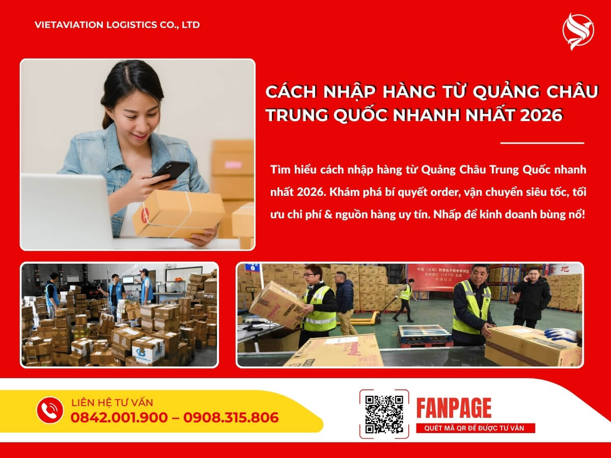 Cách nhập hàng từ Quảng Châu Trung Quốc nhanh nhất 2026