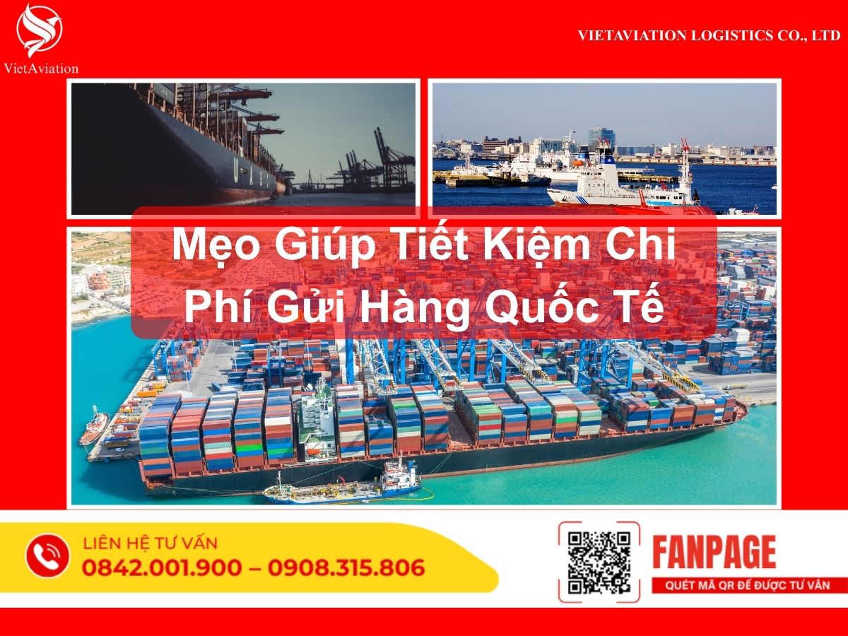 Mẹo Giúp Tiết Kiệm Chi Phí Gửi Hàng Quốc Tế
