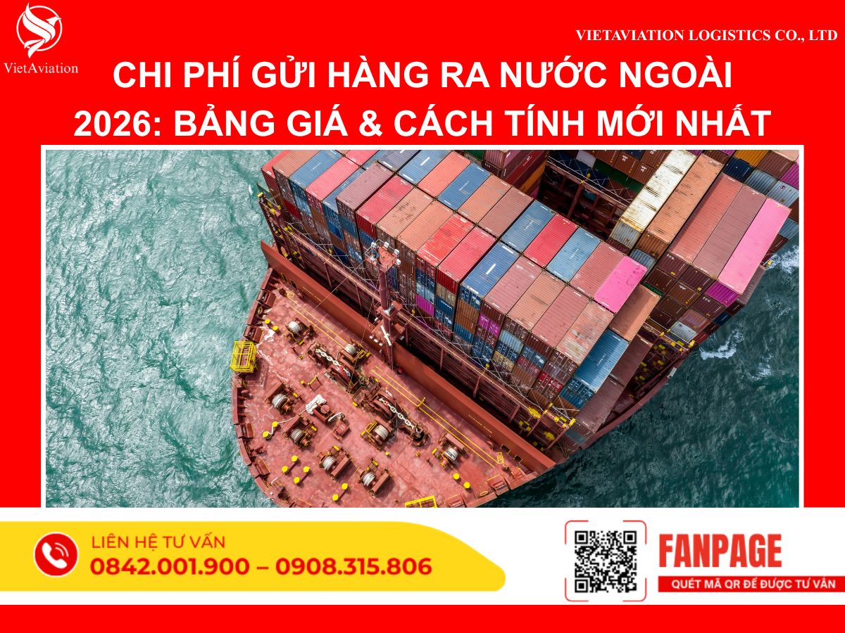 Bảng Giá Chuyển Phát Nhanh Quốc Tế 2026 – Chi Phí Gửi Hàng Ra Nước Ngoài & Cách Tính Mới Nhất