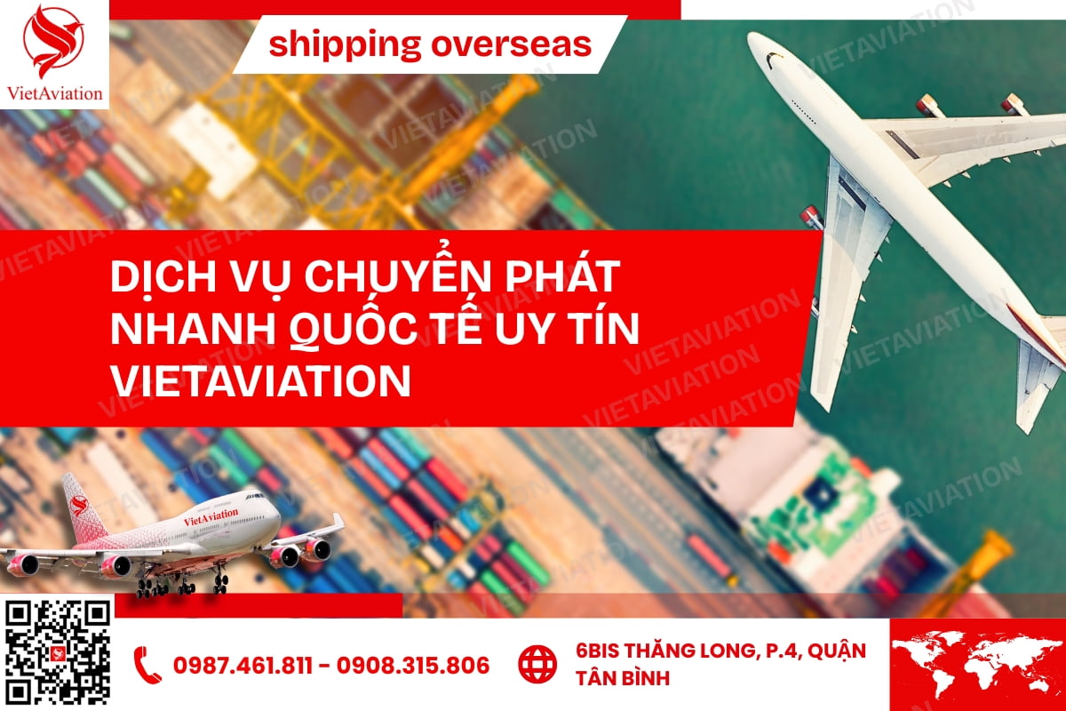 DỊCH VỤ GỬI HÀNG RA NƯỚC NGOÀI VIETAVIATION
