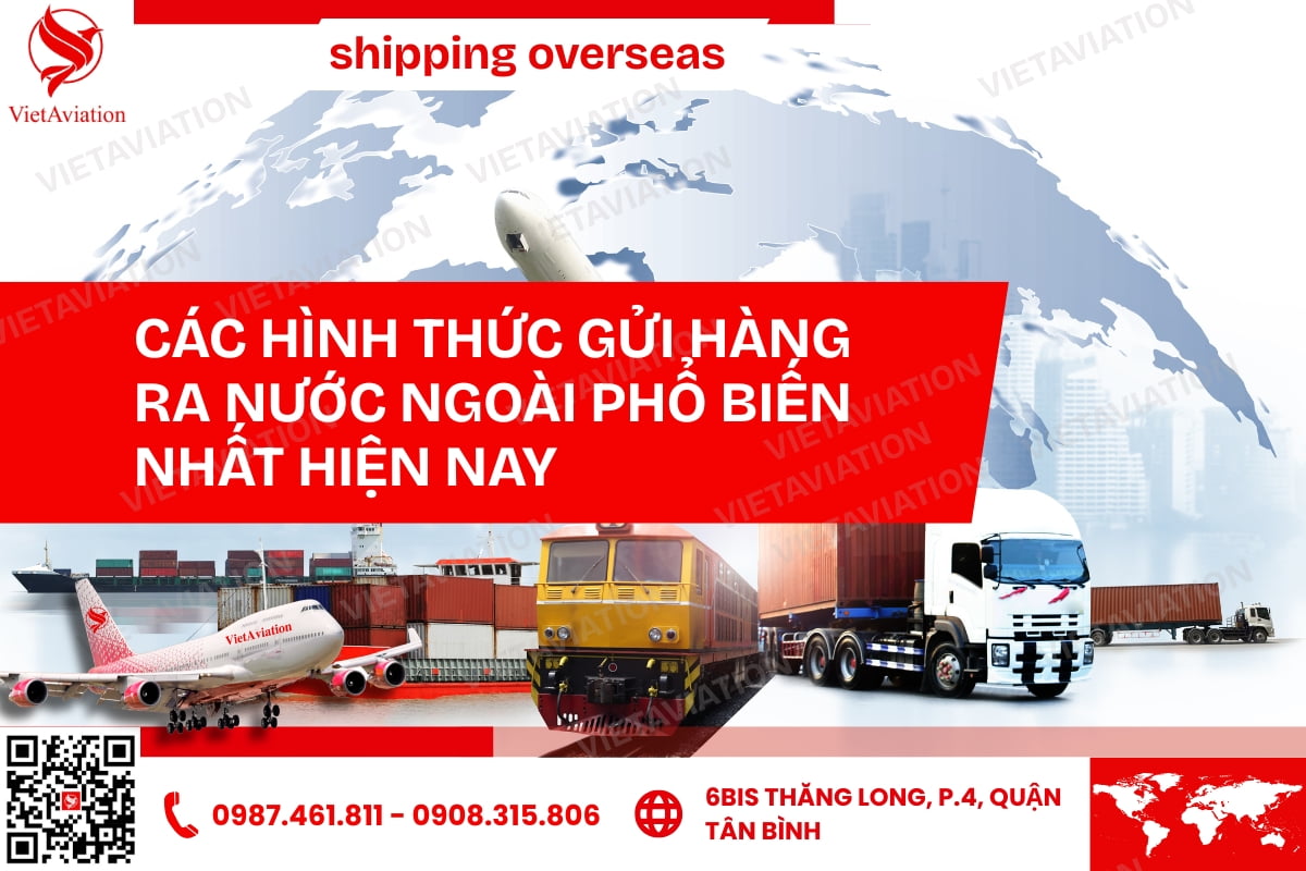 CÁC HÌNH THỨC GỬI HÀNG ĐI NƯỚC NGOÀI