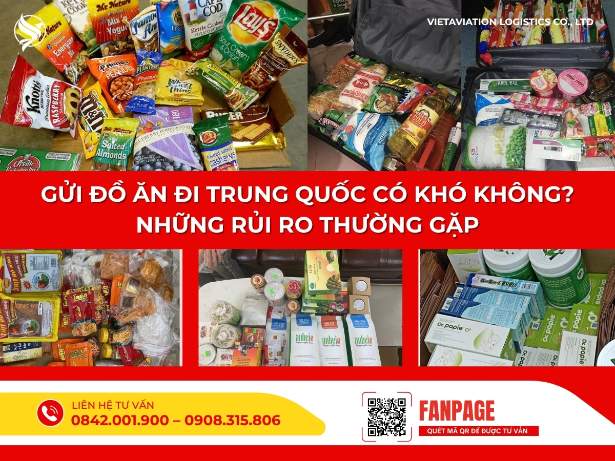 Gửi đồ ăn đi Trung Quốc có khó không? Những rủi ro thường gặp