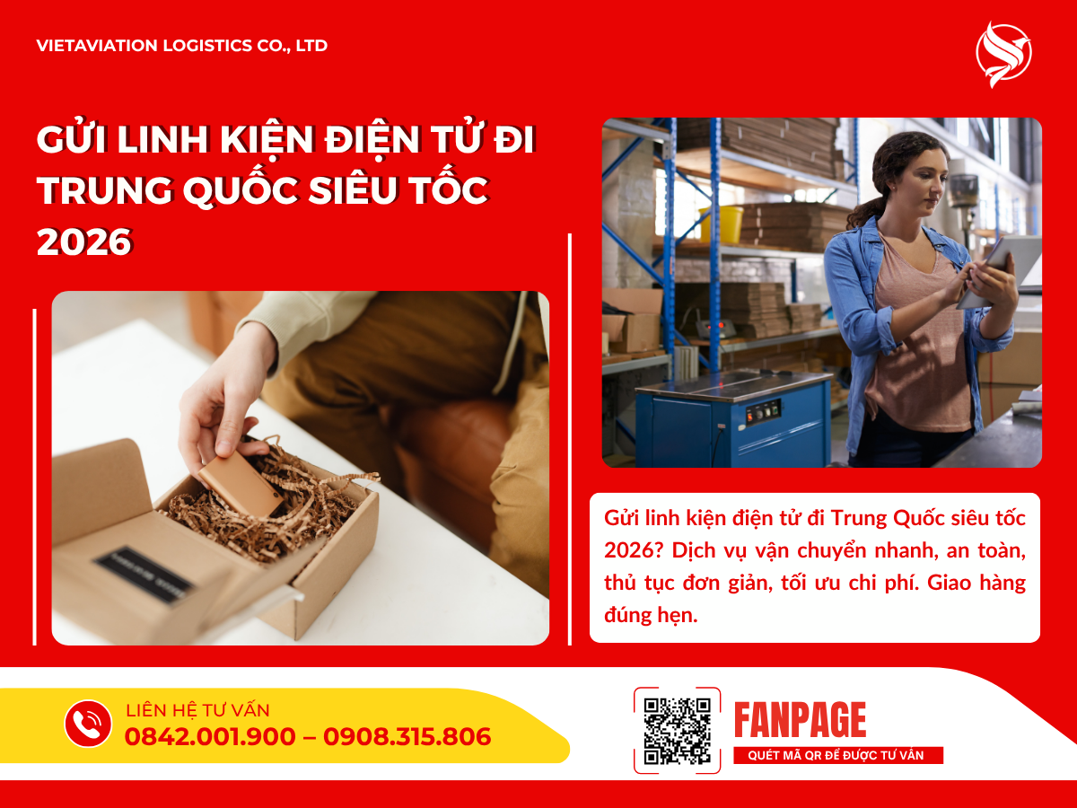 Gửi linh kiện điện tử đi Trung Quốc siêu tốc 2026