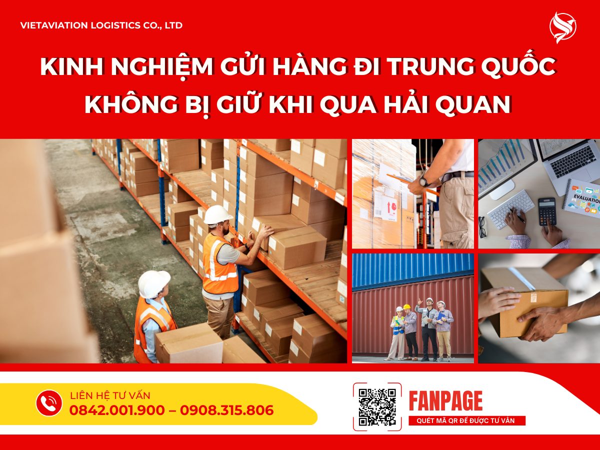 Kinh nghiệm gửi hàng đi Trung Quốc không bị giữ khi qua hải quan