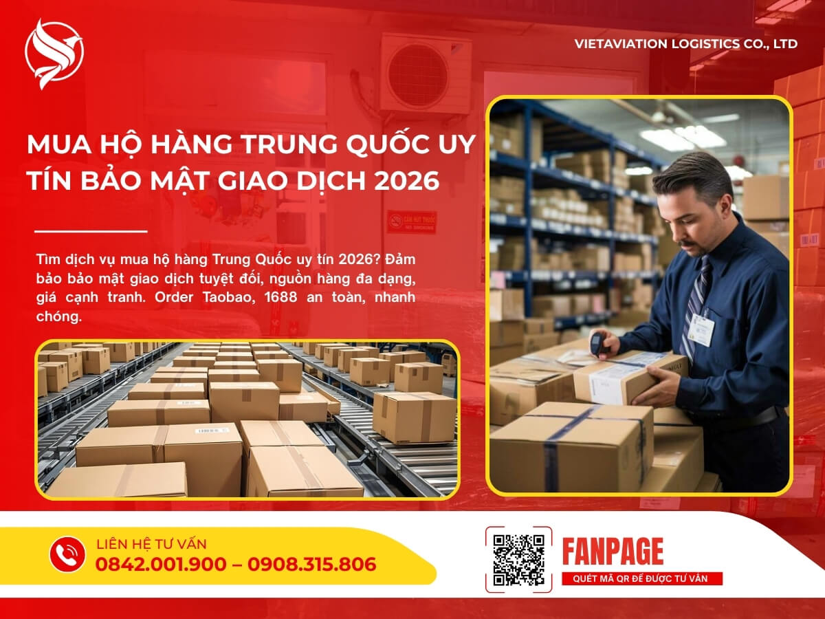Mua hộ hàng trung quốc uy tín Bảo mật giao dịch 2026