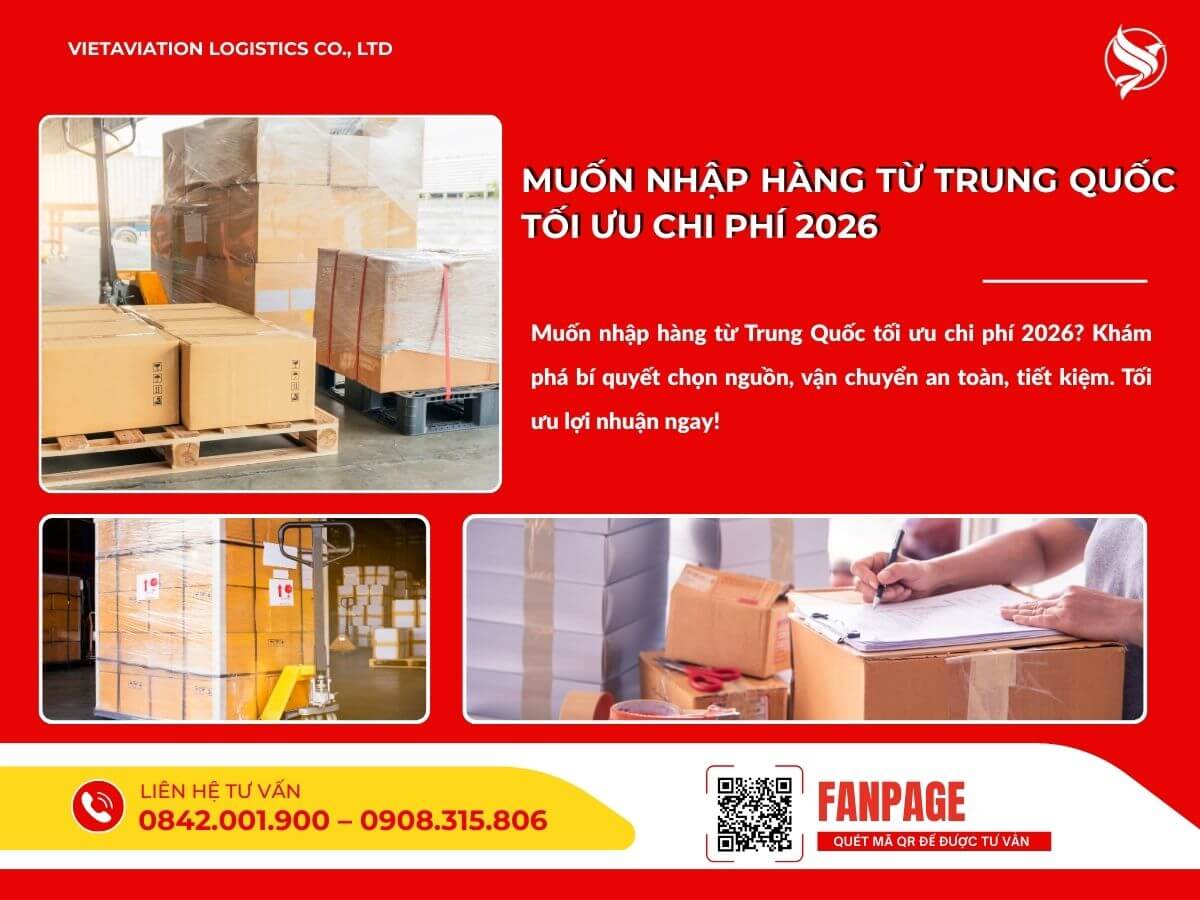 Muốn nhập hàng từ Trung Quốc tối ưu chi phí 2026