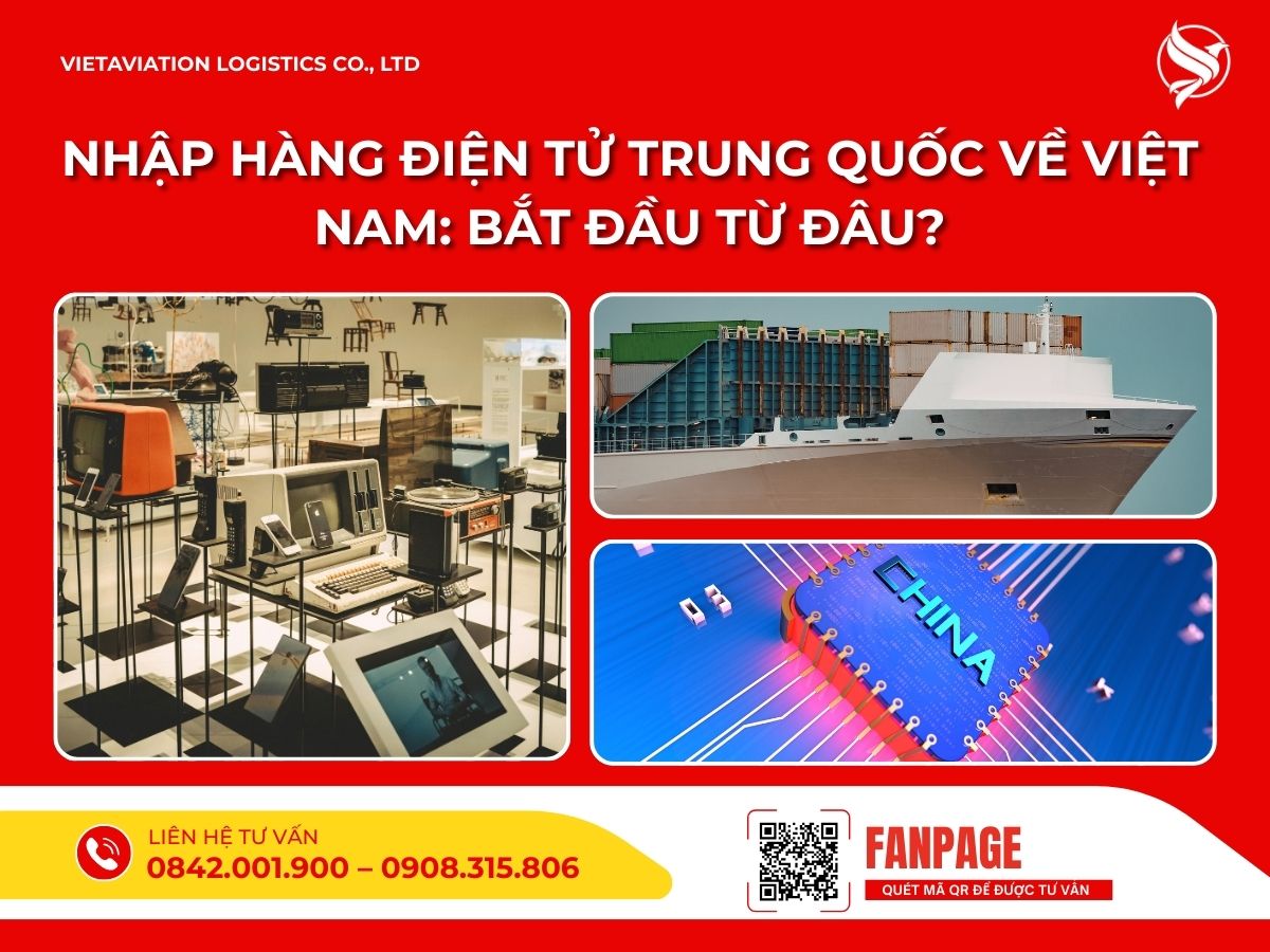 Nhập hàng điện tử Trung Quốc về Việt Nam: Bắt đầu từ đâu?