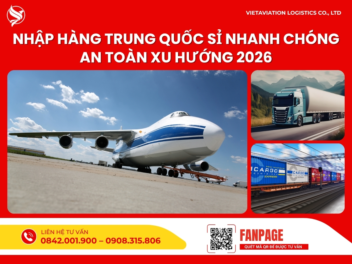 Nhập hàng Trung Quốc sỉ nhanh chóng an toàn Xu hướng 2026