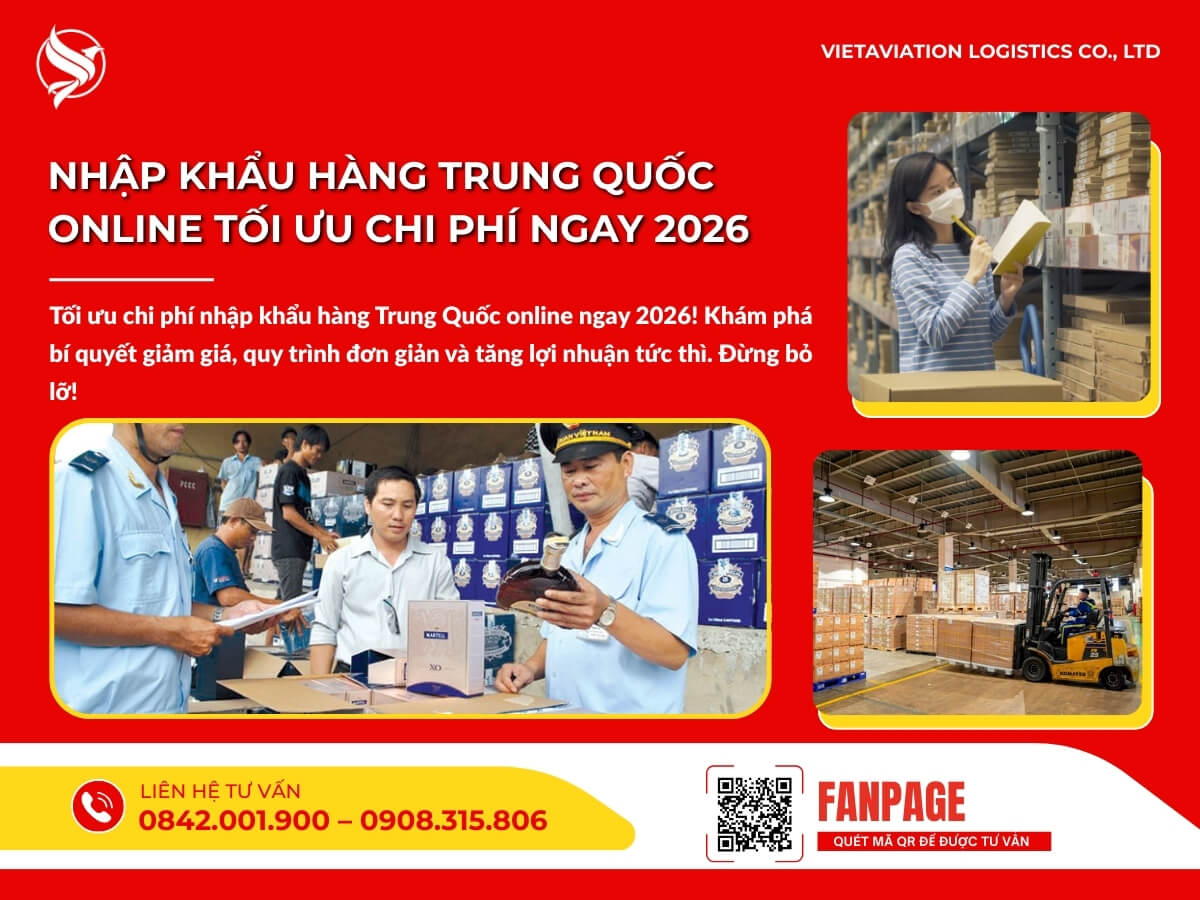 Nhập khẩu hàng trung quốc online Tối ưu chi phí ngay 2026