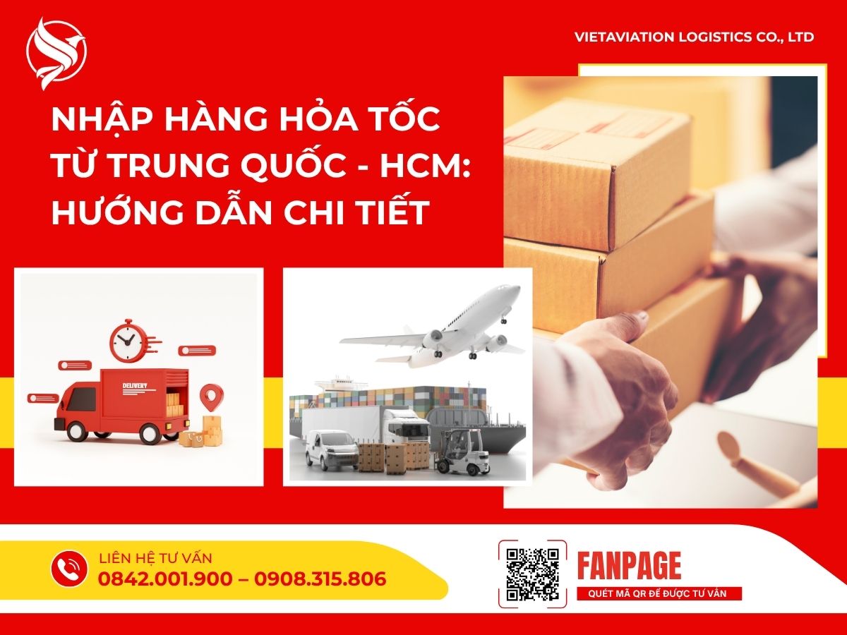 Nhập hàng hỏa tốc từ Trung Quốc – HCM: Hướng dẫn chi tiết