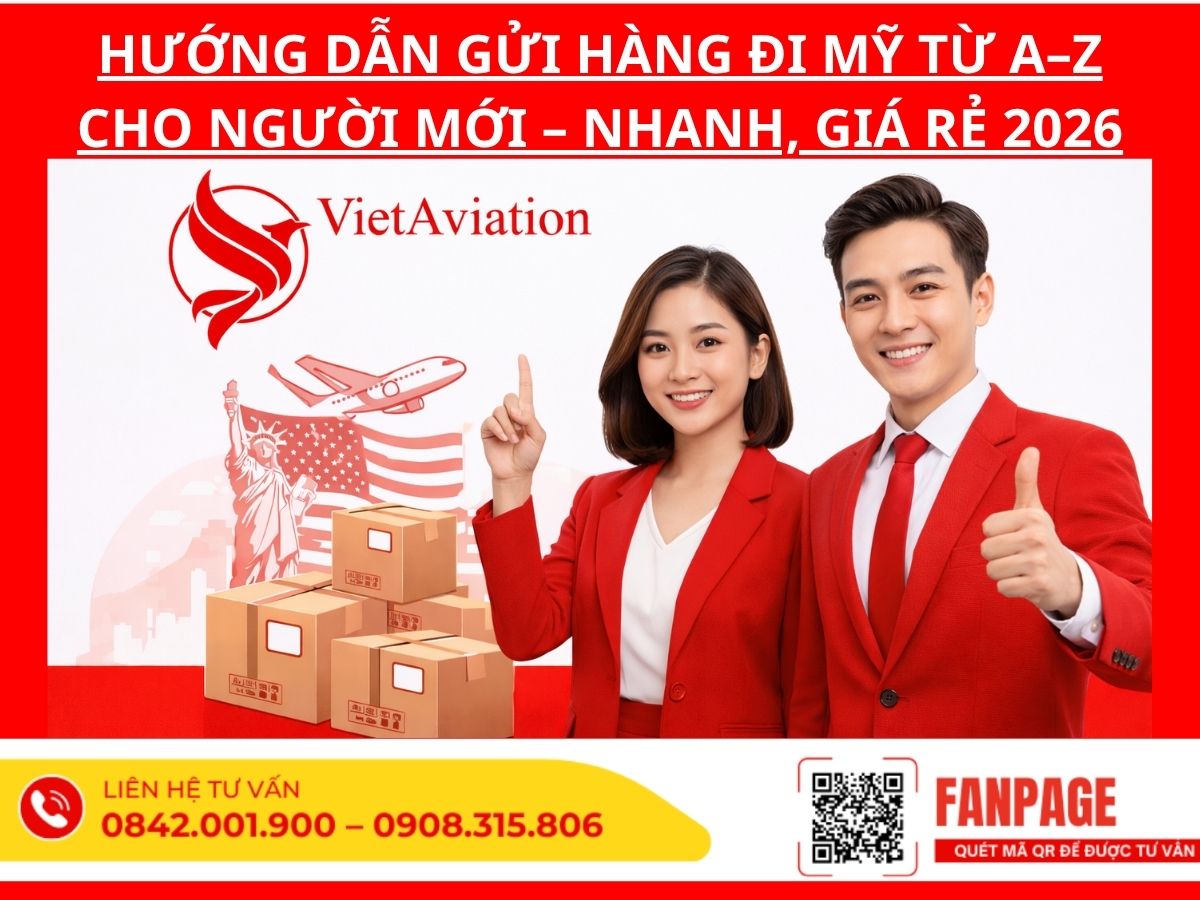 Hướng Dẫn Gửi Hàng Đi Mỹ Từ A–Z Cho Người Mới – Nhanh, Giá Rẻ 2026