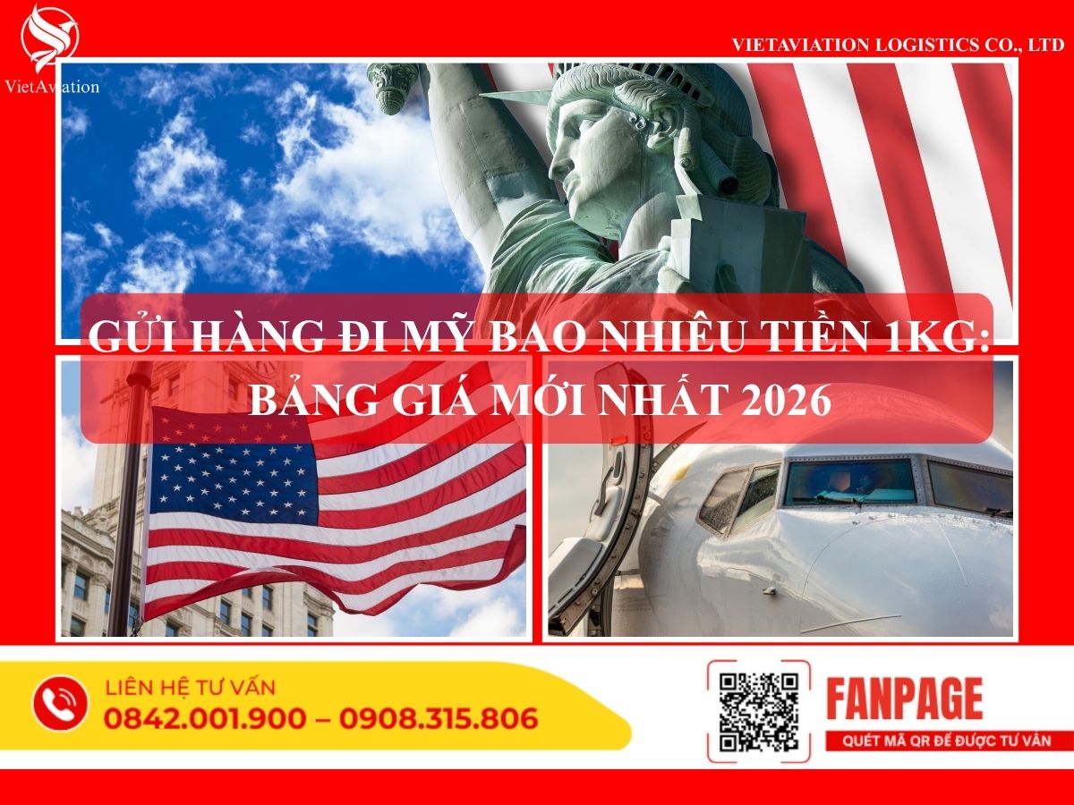 Gửi Hàng Đi Mỹ Bao Nhiêu Tiền 1KG: Bảng Giá Mới Nhất 2026