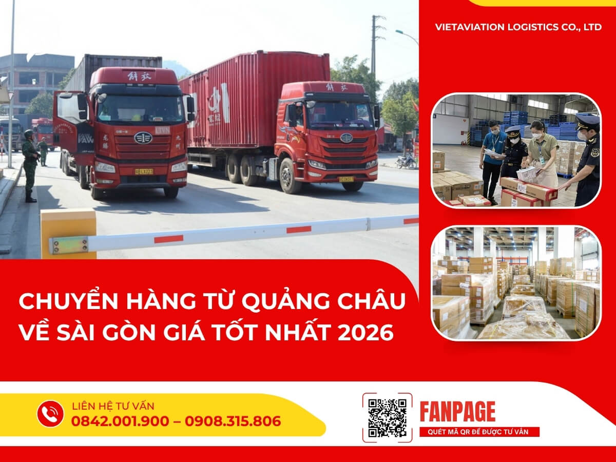 Chuyển hàng từ Quảng Châu về Sài Gòn giá tốt nhất 2026
