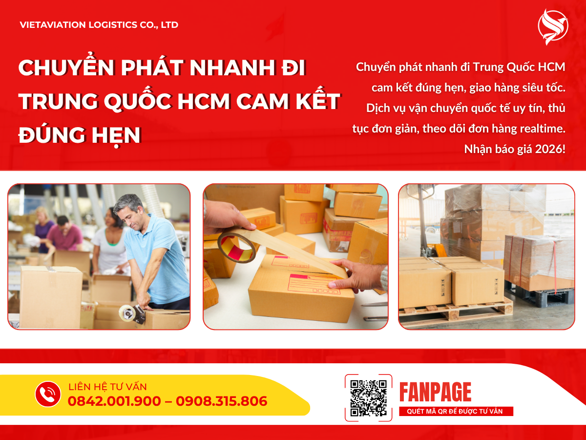 Chuyển phát nhanh đi Trung Quốc HCM cam kết đúng hẹn