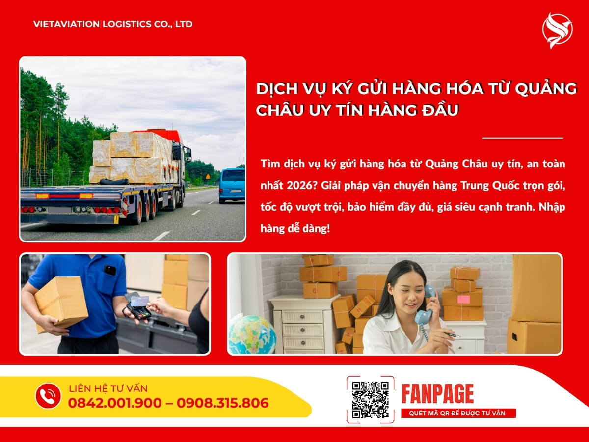 Dịch vụ ký gửi hàng hóa từ Quảng Châu uy tín hàng đầu