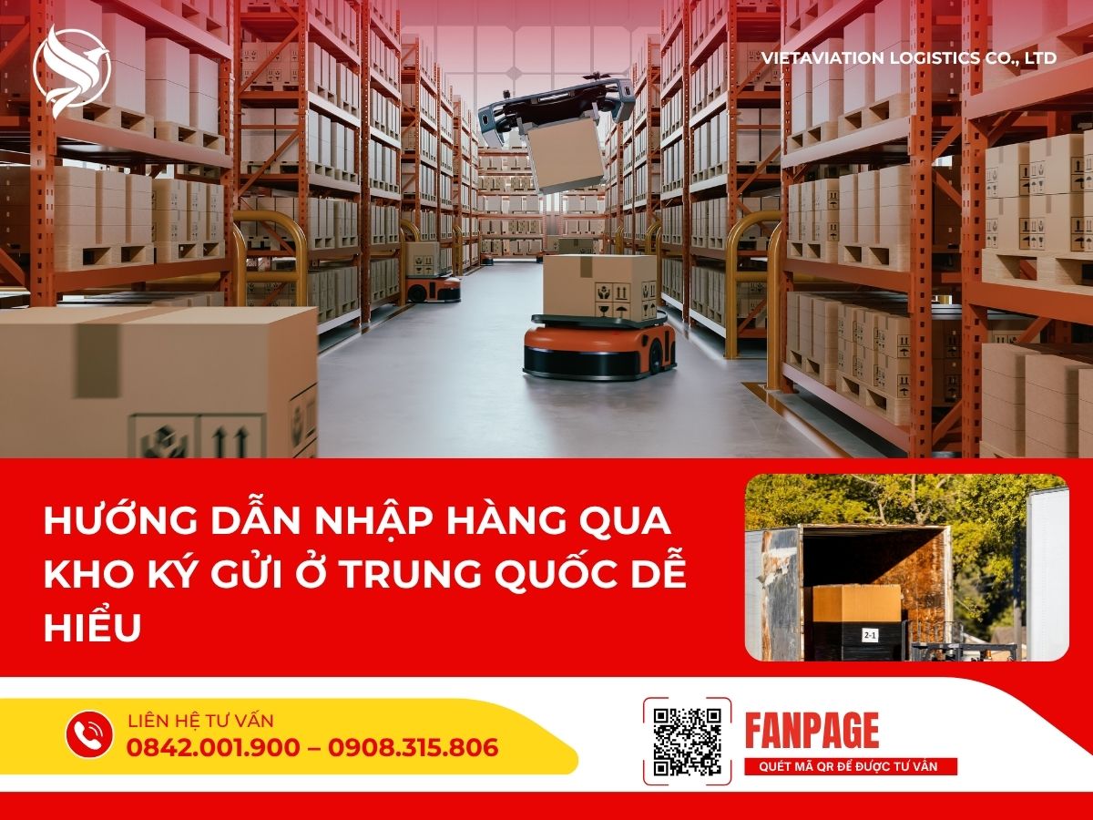 Hướng dẫn nhập hàng qua kho ký gửi ở Trung Quốc dễ hiểu