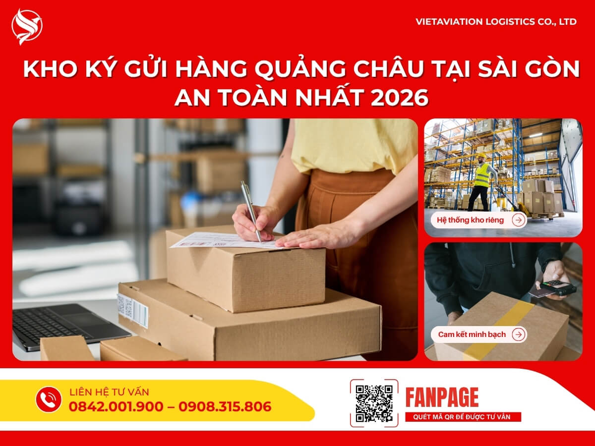 Kho ký gửi hàng Quảng Châu tại Sài Gòn an toàn nhất 2026