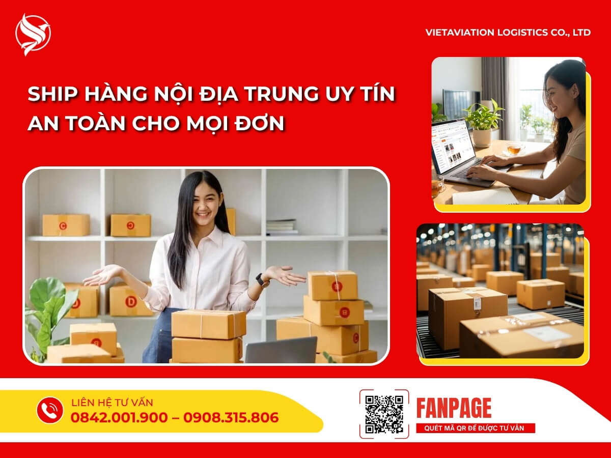 Ship hàng nội địa Trung uy tín an toàn cho mọi đơn