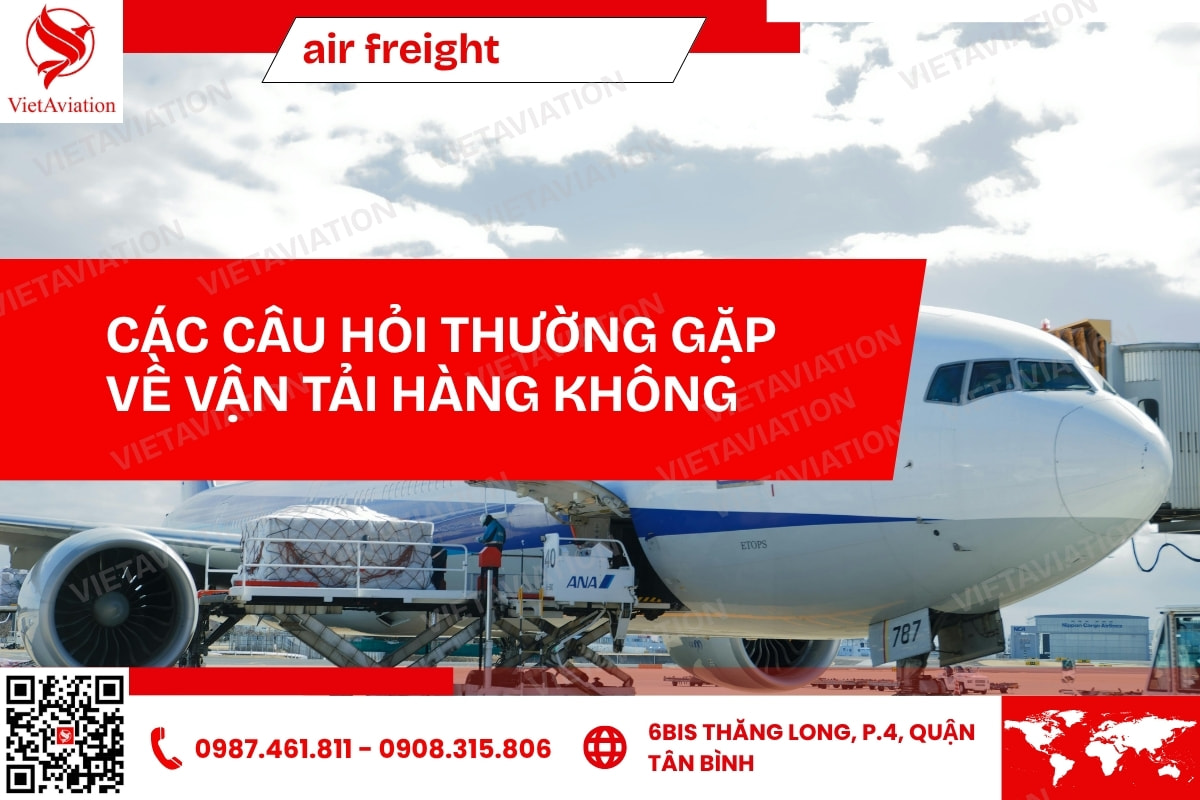 Các câu hỏi thường gặp về vận tải hàng không