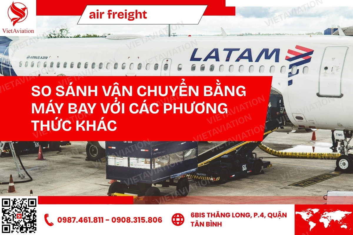 So sánh vận tải hàng không với các phương thức khác