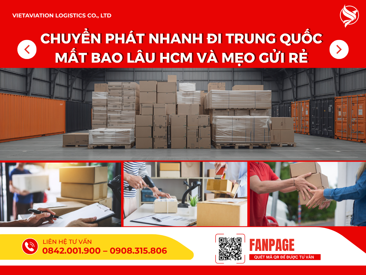 Chuyển phát nhanh đi Trung Quốc mất bao lâu HCM và mẹo gửi rẻ