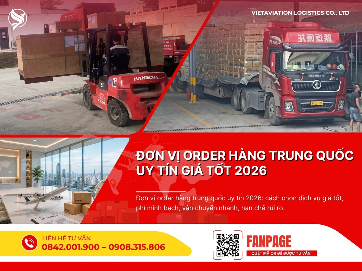 Đơn vị order hàng Trung Quốc uy tín giá tốt 2026