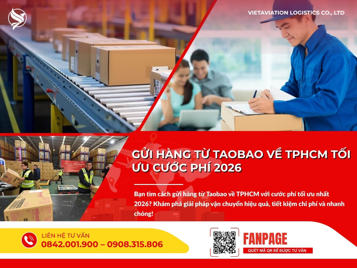 Gửi hàng từ Taobao về TPHCM tối ưu cước phí 2026