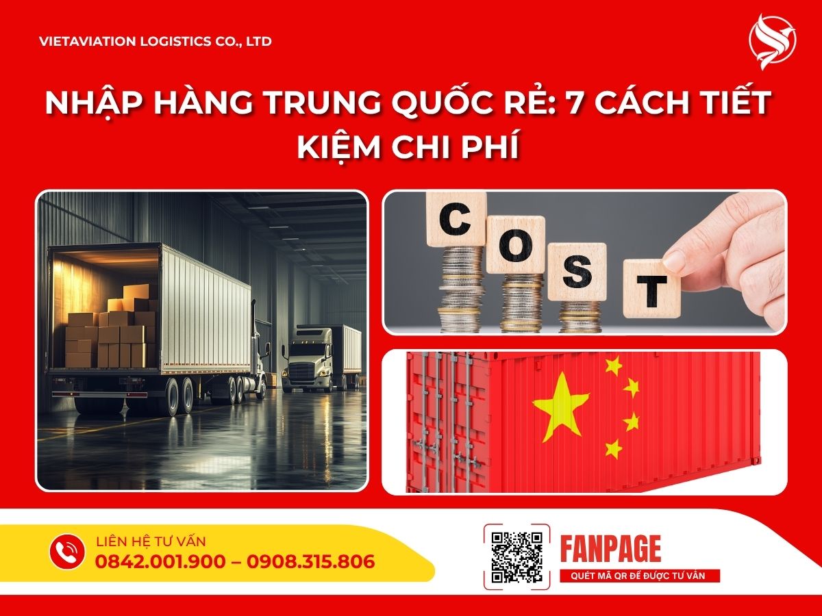 Nhập hàng Trung Quốc rẻ: 7 cách tiết kiệm chi phí