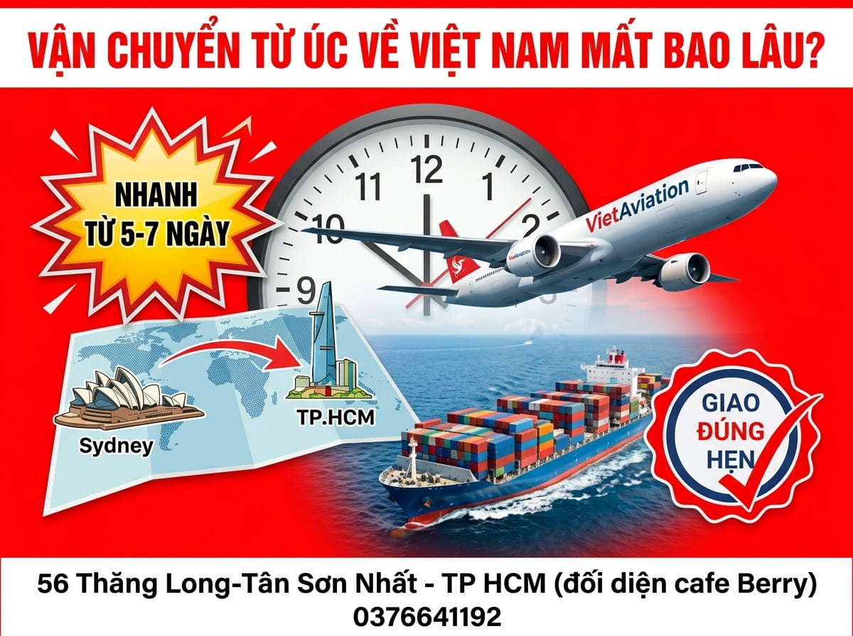 Thời gian dịch vụ vận chuyển từ Úc về Việt Nam bao lâu?