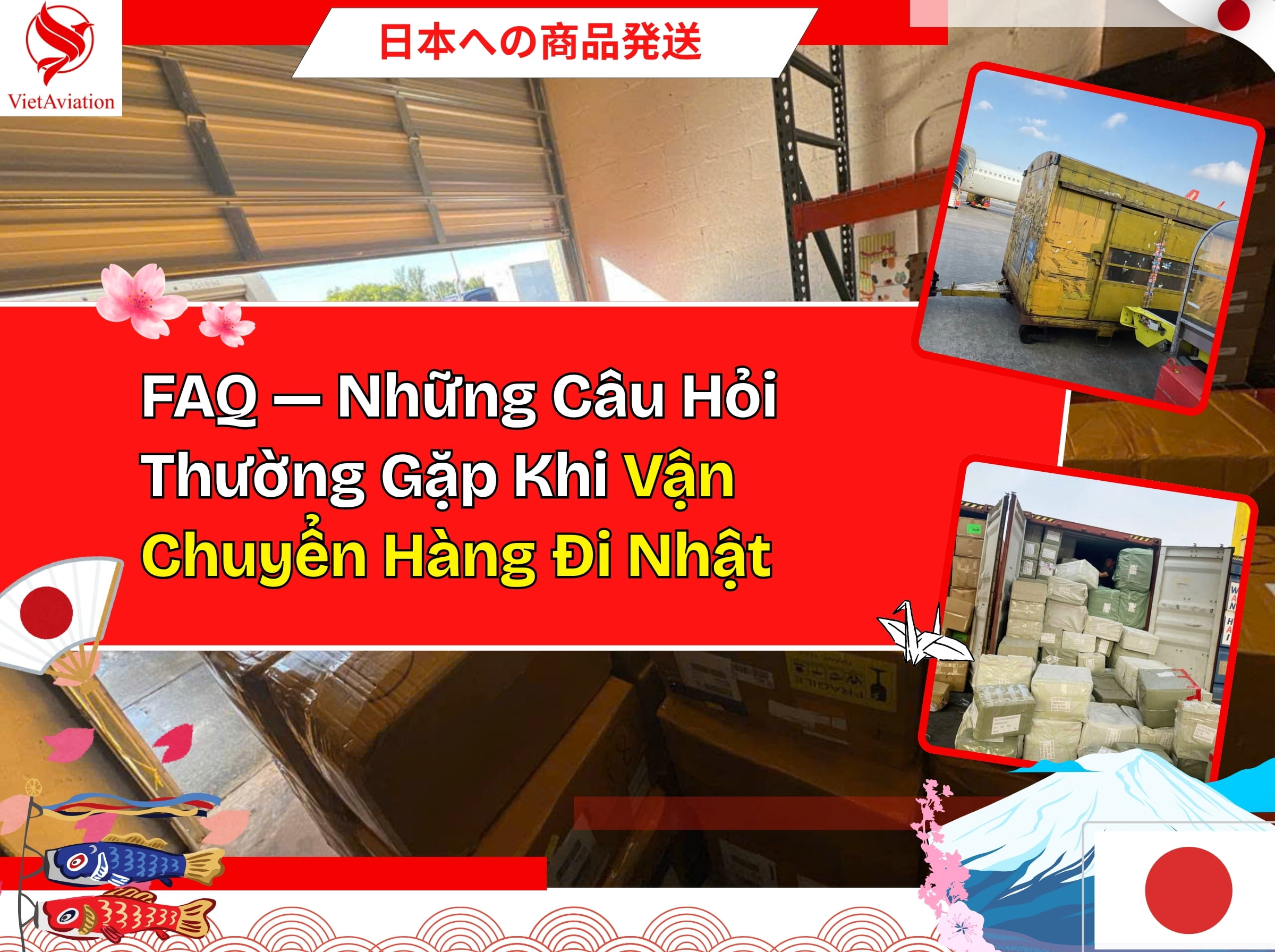 Các câu hỏi liên quan về dịch vụ vận chuyển hàng đi Nhật
