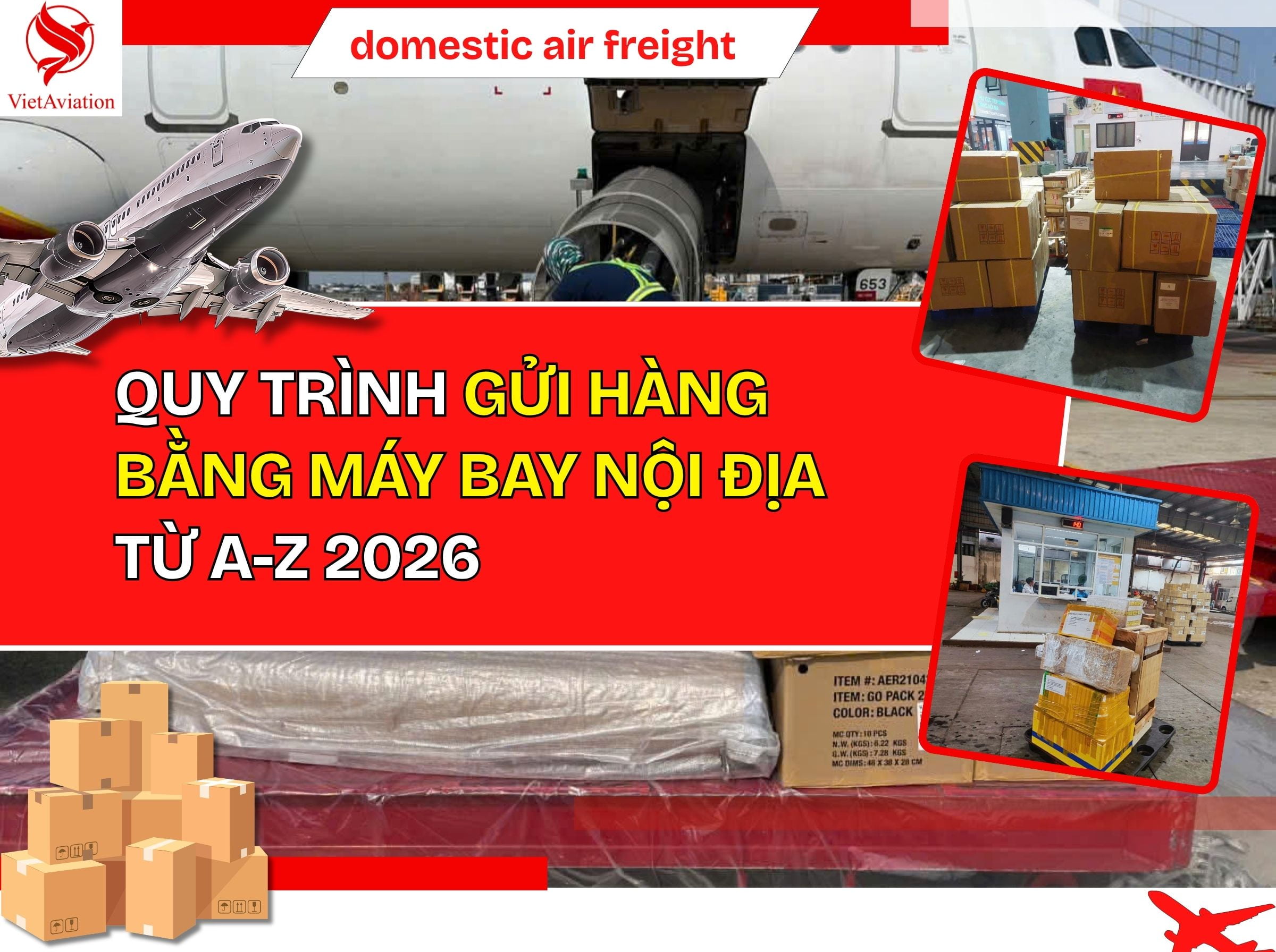 Quy trình gửi hàng bằng máy bay nội địa mới nhất 2026