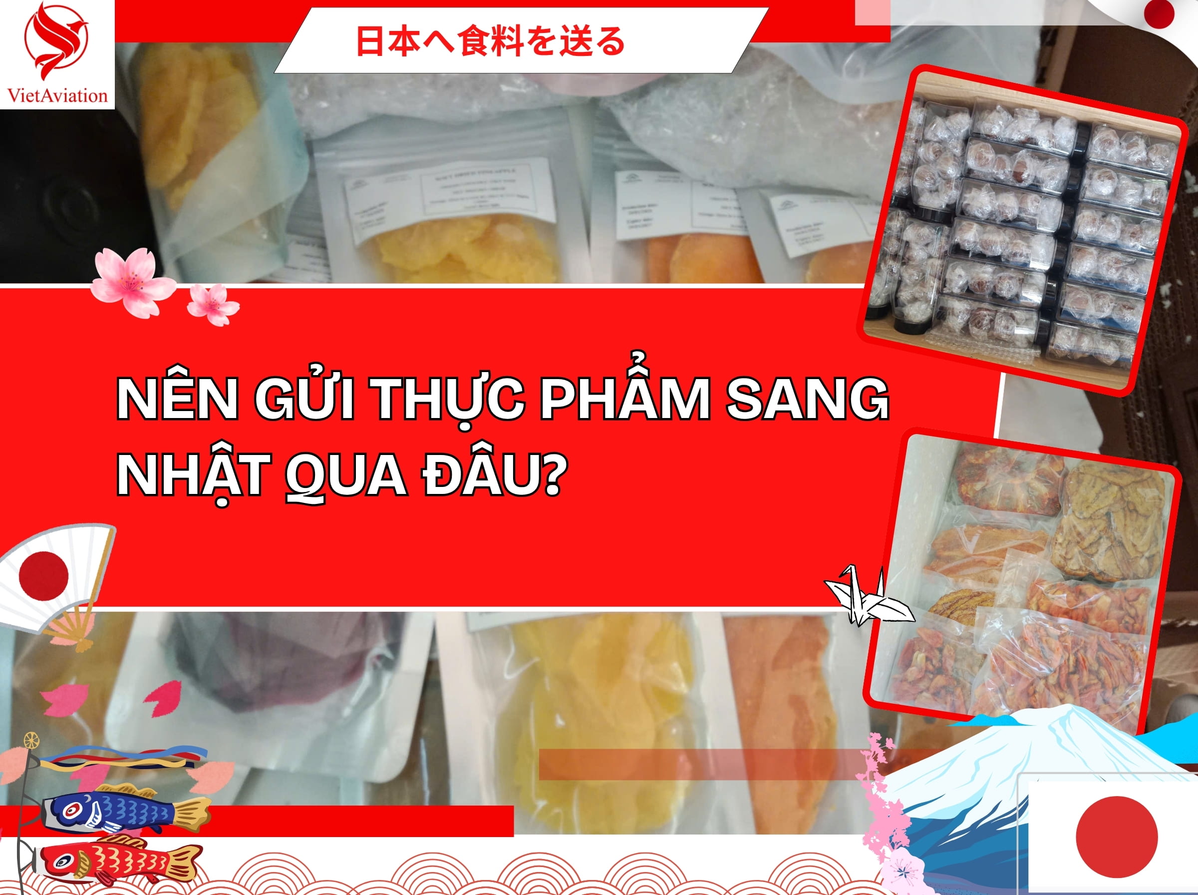 So sánh 2 phương thức gửi thực phẩm sang Nhật