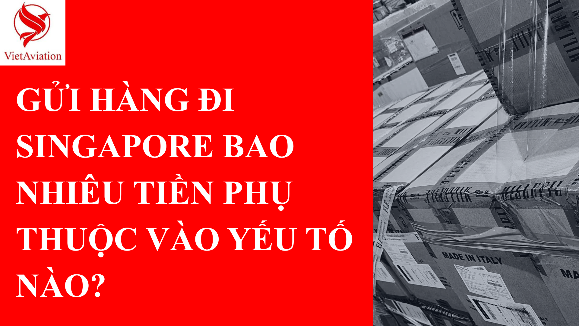 GỬI HÀNG ĐI SINGAPORE