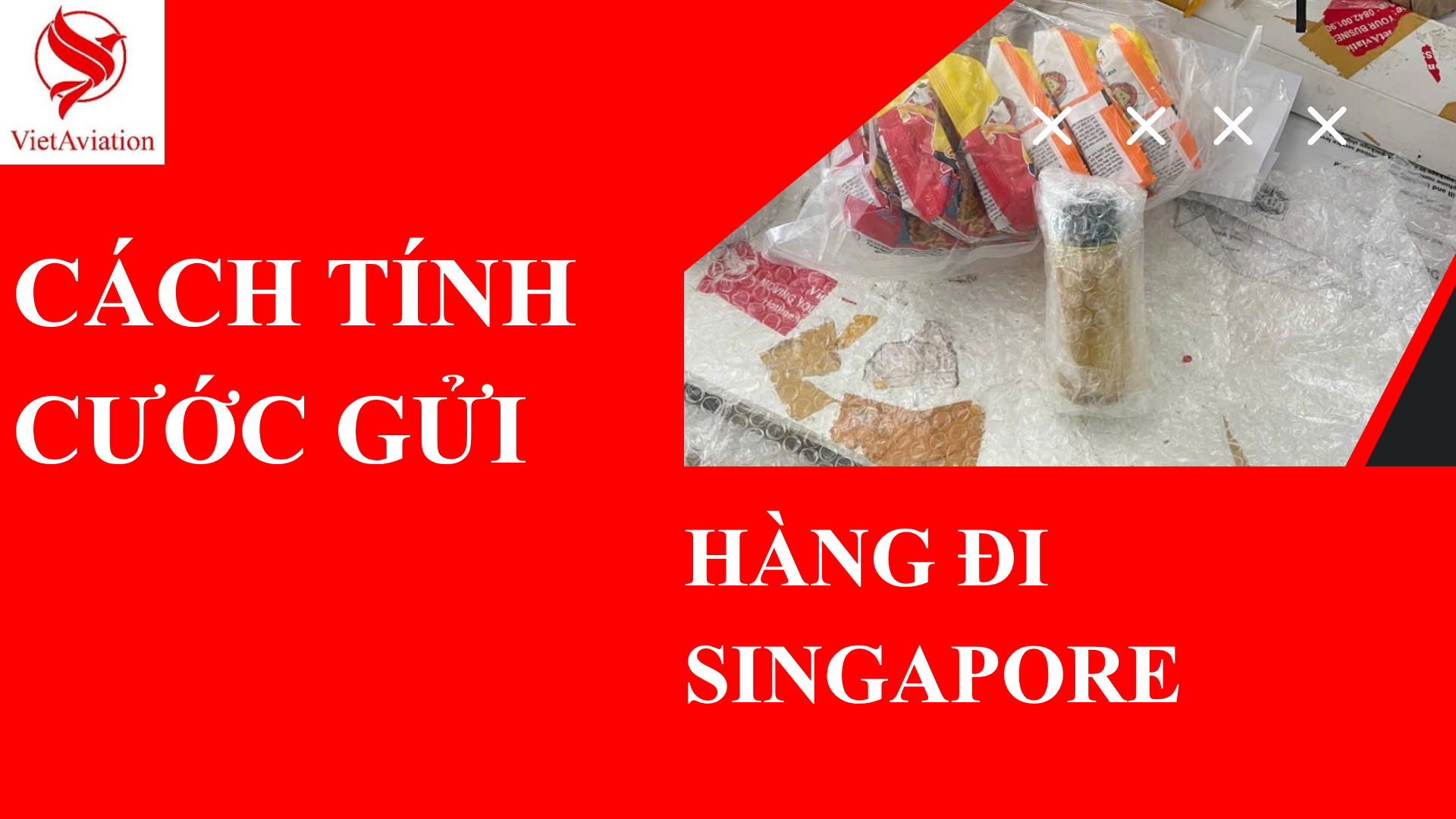 GỬI HÀNG ĐI SINGAPORE BAO NHIÊU TIỀN? CÁCH TÍNH CƯỚC 2026