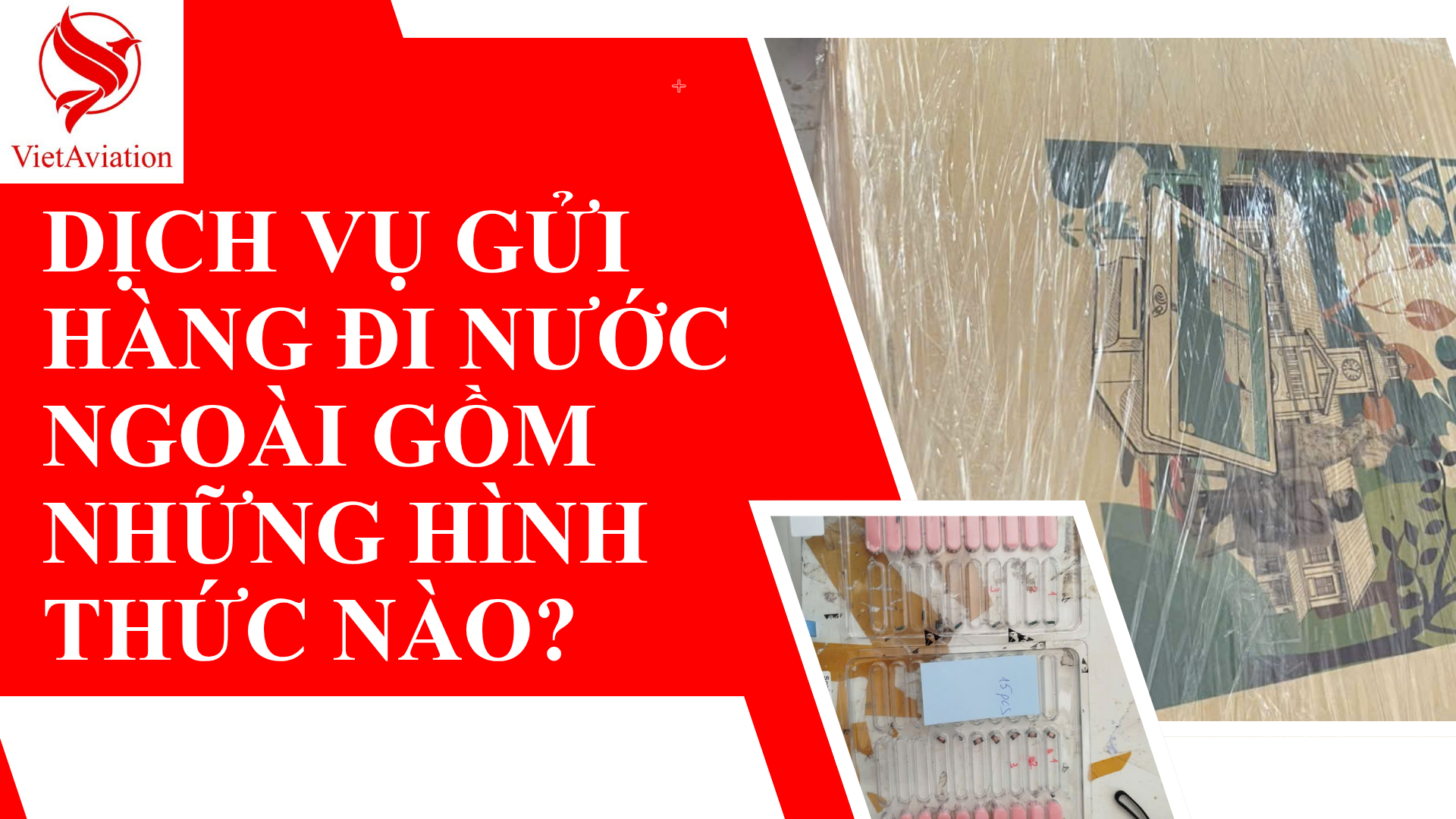 GỬI HÀNG ĐI NƯỚC NGOÀI