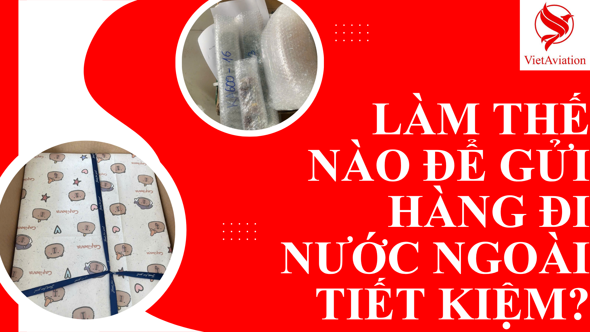 GỬI HÀNG ĐI NƯỚC NGOÀI
