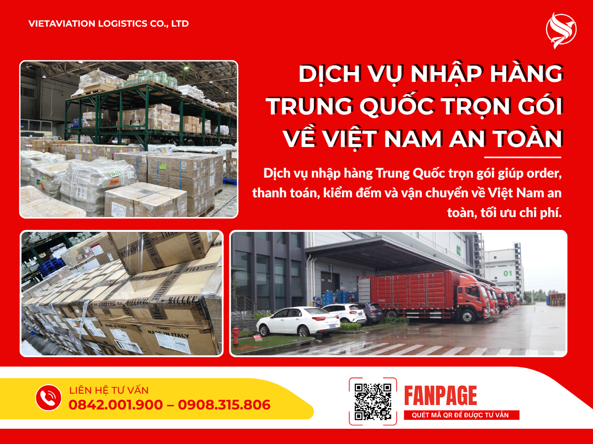 Dịch vụ nhập hàng Trung Quốc trọn gói về Việt Nam an toàn