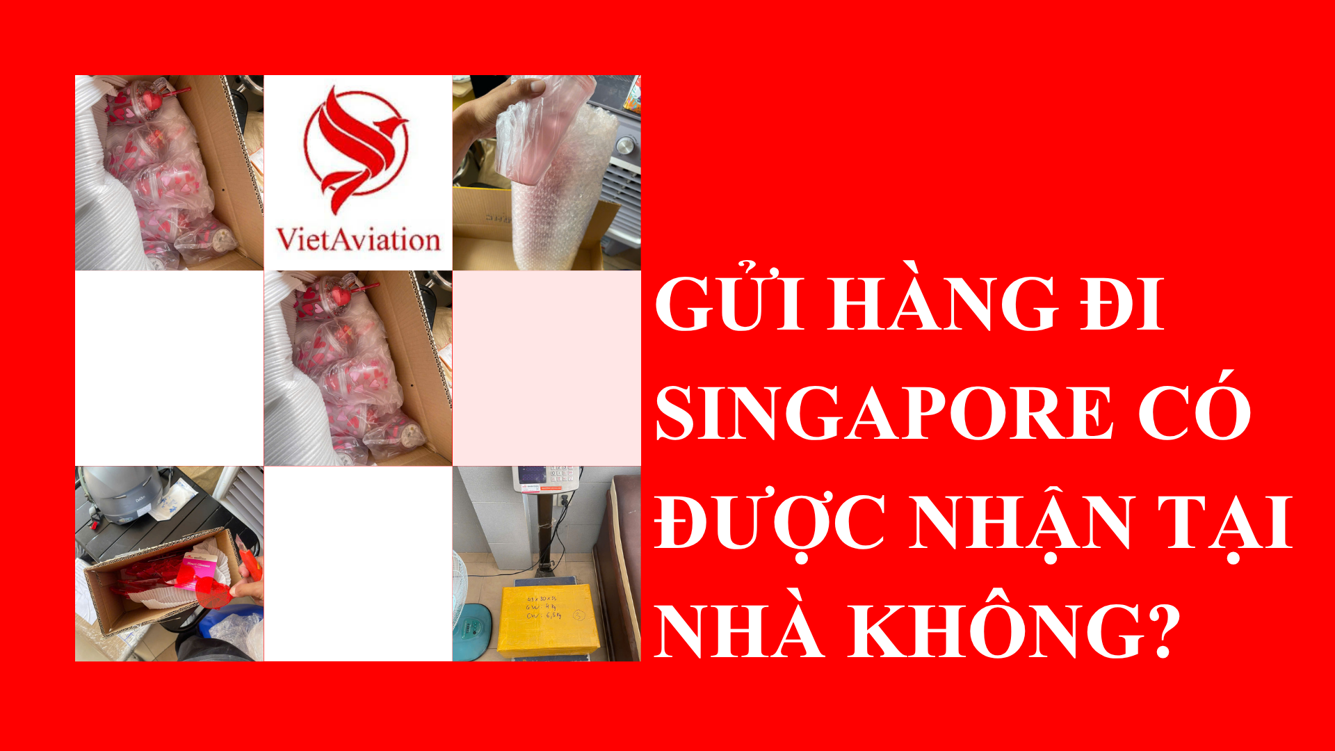 GỬI HÀNG ĐI SINGAPORE