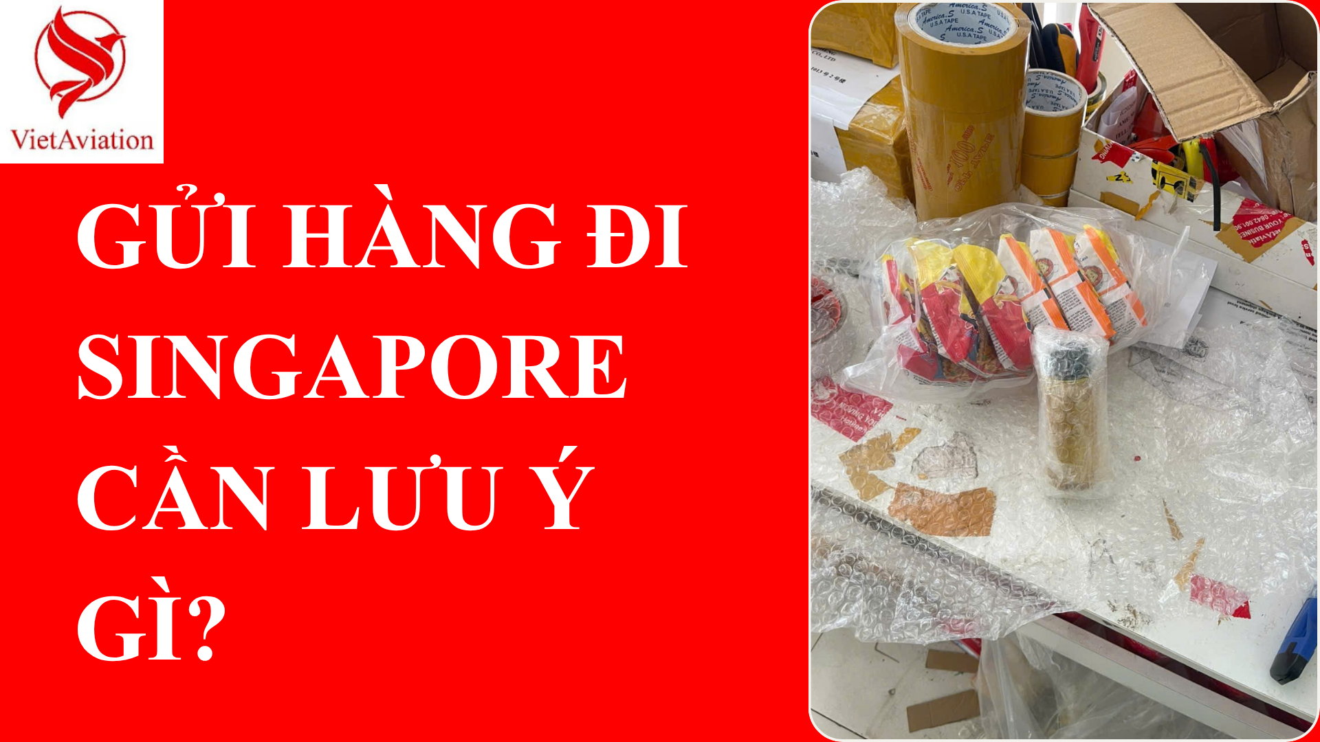GỬI HÀNG ĐI SINGAPORE