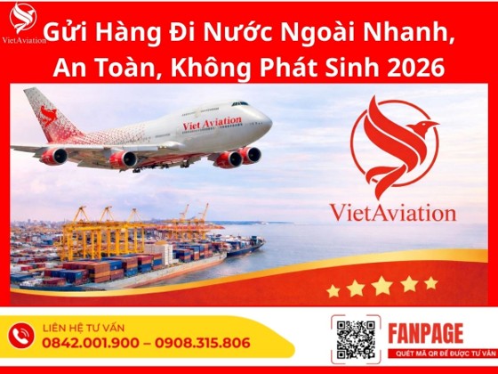Gửi hàng đi quốc tế cùng VietAviation tại HCM