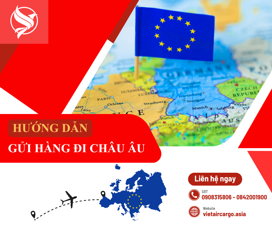 Hướng dẫn gửi hàng đi Châu Âu cùng VietAviation