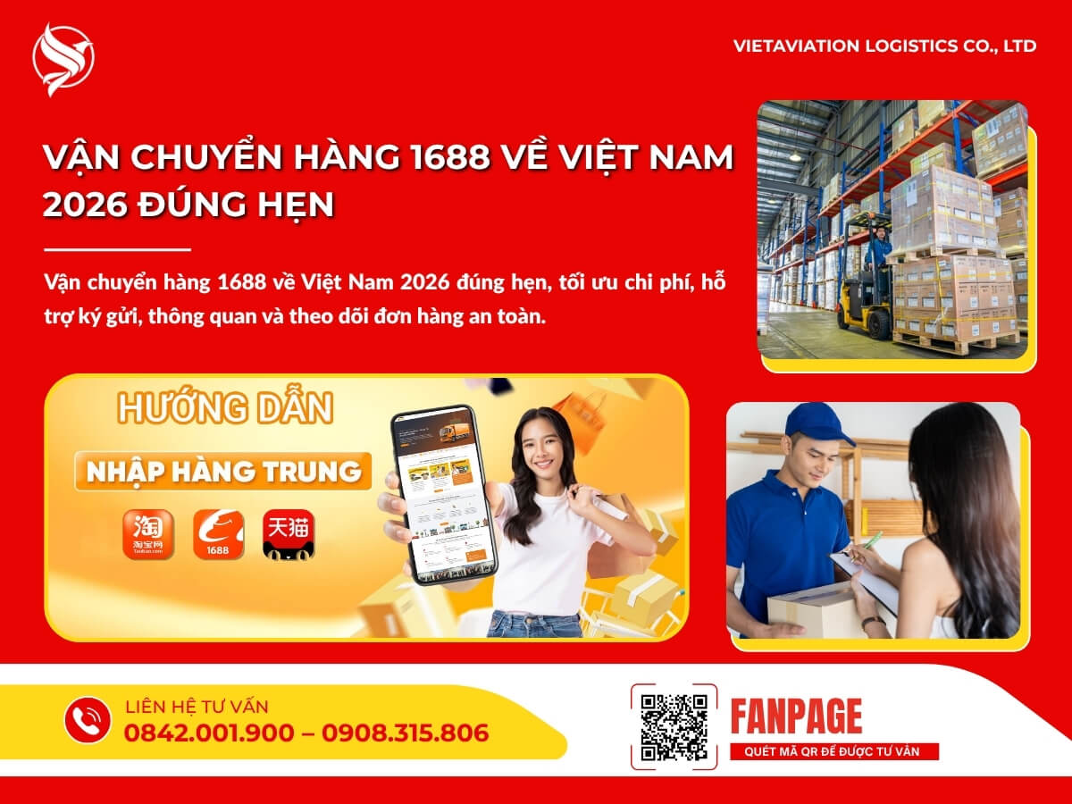 Vận chuyển hàng 1688 về Việt Nam 2026 đúng hẹn