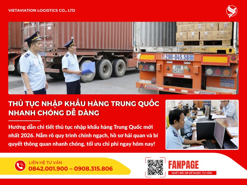 Hướng dẫn chi tiết thủ tục nhập khẩu hàng Trung Quốc mới nhất 2026. Nắm rõ quy trình chính ngạch, hồ sơ hải quan và bí quyết thông quan nhanh chóng.
